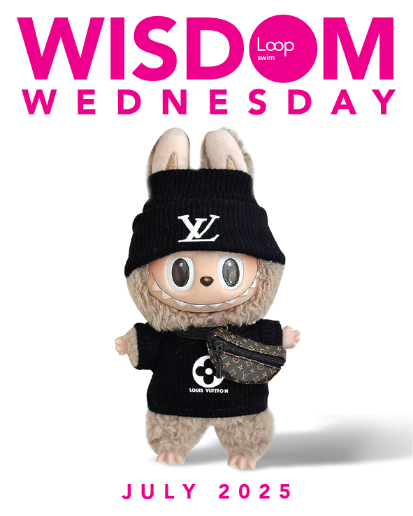 Loop Swim #WISDOMWEDNESDAY WITH LOOP - JULY '25 | Loop Swim